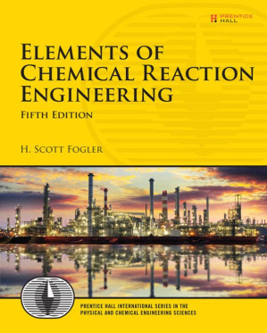 Elements of Chemical Reaction Engineering (5th Edition) - H. Scott Fogler - 9780133887518