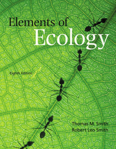 Elements of Ecology - Thomas M. Smith, Robert Leo Smith - 9780321736079