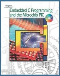 Embedded C Programming and the Microchip PIC + CD By Richard H Barnett , Larry O Cull L - 9780787676216