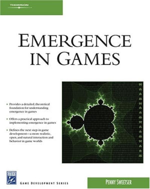 Emergence in Games By Penny (Penny Sweetser) Sweetser