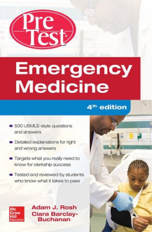 Emergency Medicine PreTest Self-Assessment and Review By Adam Rosh, Ciara Barlcay-Buchanan