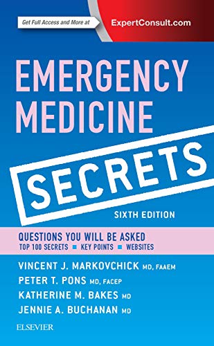 Emergency Medicine Secrets by Vincent J. Markovchick, Peter T. Pons, Katherine M. Bakes, Jennie A. Buchanan
