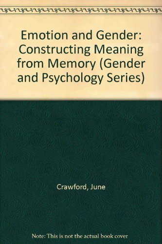 Emotion and Gender: Constructing Meaning from Memory