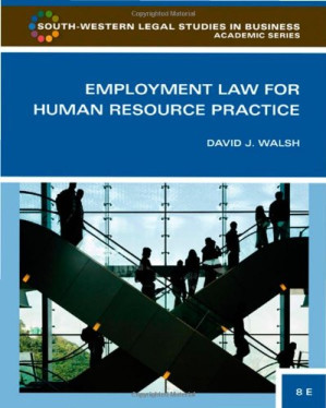 Employment Law for Human Resource Practice By David J. Walsh
