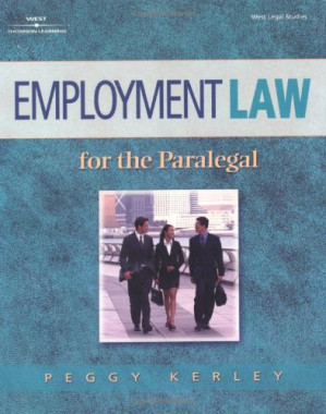 Employment Law for the Paralegal By Peggy Kerley