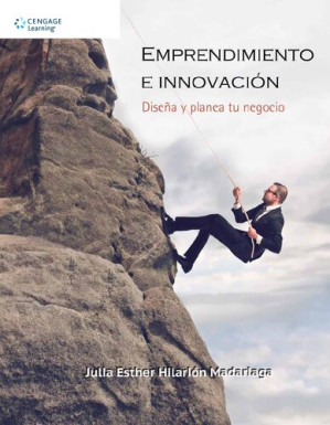 Emprendimiento e innovación: diseña y planea tu negocio By Jullia Esther Hilarión Madariaga