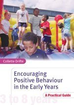 Encouraging Positive Behaviour in the Early Years: A Practical Guide