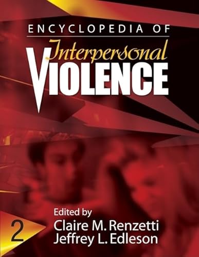 Encyclopedia of Interpersonal Violence (Two Volume Set) 1-2