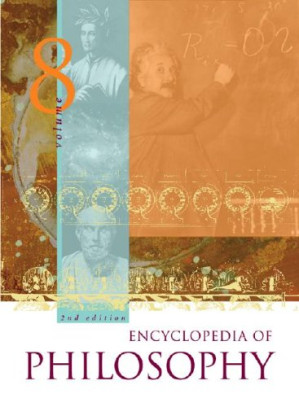 Encyclopedia of Philosophy, 2nd. ed., Volume 2: Cabanis–Destutt De Tracy By Donald M. Borchert