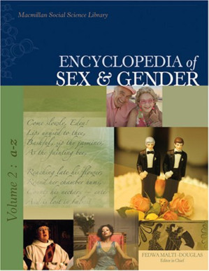 Encyclopedia of Sex and Gender Vol 1 A-C By Fedwa Malti-Douglas