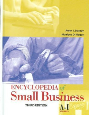 Encyclopedia of Small Business - A-I (3rd edition) By Arsen J. Darnay, Monique D. Magee