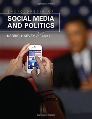 Encyclopedia of Social Media and Politics (3 volume set)