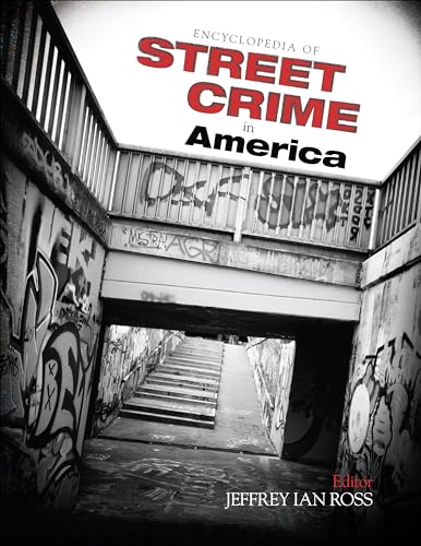 Encyclopedia of Street Crime in America - 9781412999571