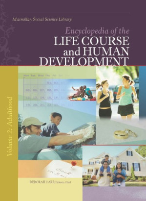 Encyclopedia of the Life Course and Human Development, Volume 2: Adulthood By Deborah S. Carr - 9780495113522