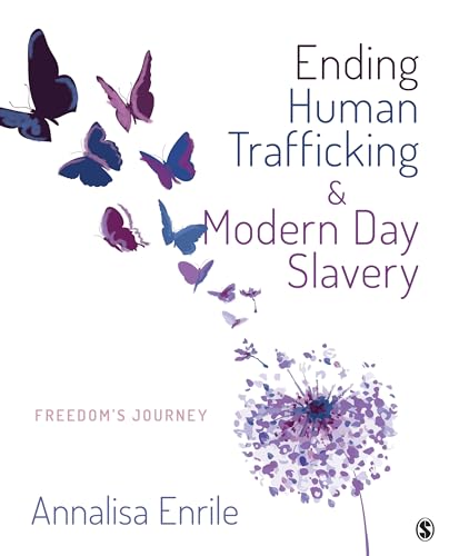 Ending Human Trafficking and Modern-Day Slavery: Freedom’s Journey