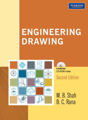 Engineering Drawing - M. B. Shah, B. C. Rana