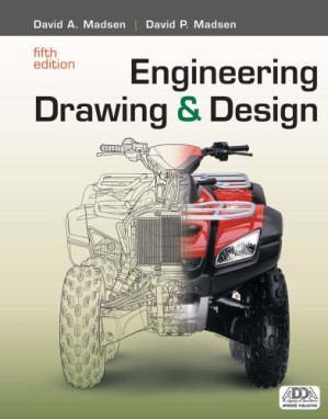 Engineering Drawing and Design, 5th ed. By David P. Madsen- David A. Madsen