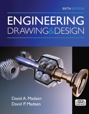 Engineering Drawing and Design By David A. Madsen, David P. Madsen