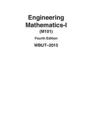 Engineering Mathematics-I (M101) Fourth Edition WBUT–2015 By Sourav Kar