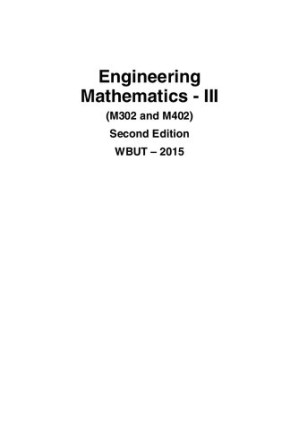 Engineering Mathematics - III (M302 and M402) Second Edition WBUT – 2015 By Sourav Kar