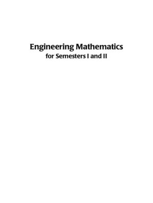 Engineering Mathematics for Semesters I and II By C B Gupta; S R Singh; Mukesh Kumar