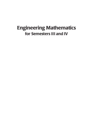 Engineering Mathematics for Semesters III and IV By C. B. Gupta