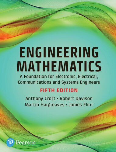 Engineering Mathematics. A Foundation for Electronic, Electrical, Communications and Systems Engineers - Anthony Croft, Robert Davison, Martin Hargreaves, James Flint - 9781292146676
