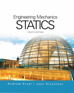 Engineering Mechanics, Statics By Andrew Pytel, Jaan Kiusalaass
