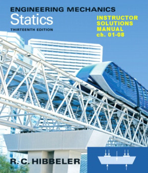 Engineering Mechanics Statics - Intructor Solutions manual (ch 01-08) - Russell Charles Hibbeler