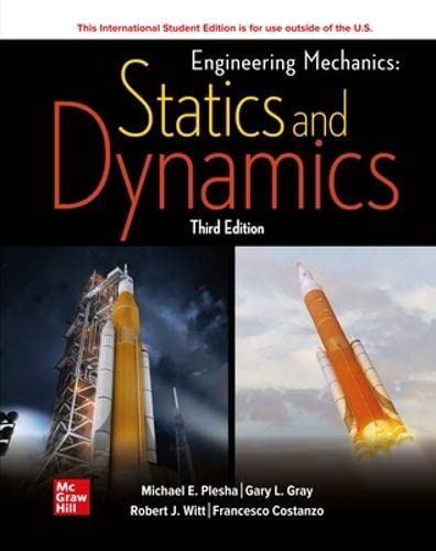 Engineering Mechanics: Statics and Dynamics, 3rd Education