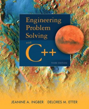 Engineering Problem Solving with C++ 3rd edition - Delores M. Etter; Jeanine A. Ingber