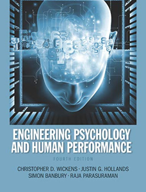 Engineering Psychology & Human Performance ,4th E - Christopher D. Wickens, Justin G. Hollands, Simon Banbury, Raja Parasuraman