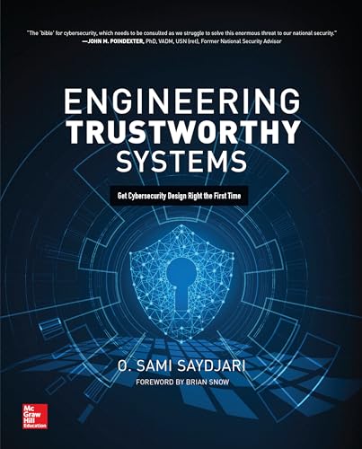 Engineering Trustworthy Systems: Get Cybersecurity Design Right the First Time - 9781260118179