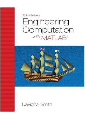 Engineering computation with MATLAB - Smith, David M