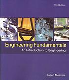 Engineering fundamentals : an introduction to engineering By Saeed Moaveni