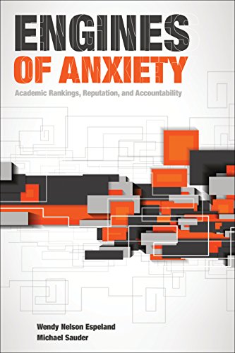 Engines of Anxiety: Academic Rankings, Reputation, and Accountability - 9780871544278