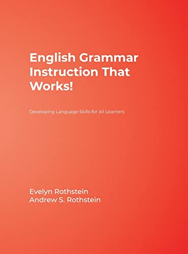 English Grammar Instruction That Works! : Developing Language Skills for All Learners