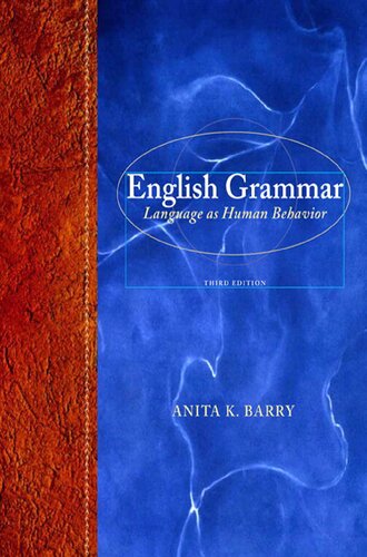 English Grammar: Language as Human Behavior - Anita K. Barry
