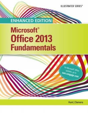 Enhanced Microsoft Office 2013: Illustrated Fundamentals By Marjorie S. Hunt, Barbara Clemens - 9781305492448