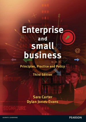 Enterprise and Small Business: Principles, Practice and Policy - Sara Carter, Dylan Jones-Evans