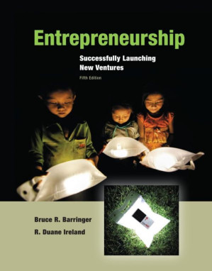Entrepreneurship: Successfully Launching New Ventures - Bruce R. Barringer & R. Duane Ireland
