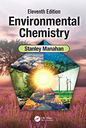 Environmental Chemistry by Stanley E. Manahan
