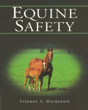 Equine Safety By Steve (Steve Mackenzie) Mackenzie