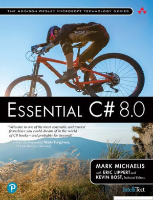 Essential C# 8.0. - Mark Michaelis; Kevin Bost (editor); Eric Lippert (editor)