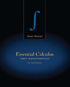 Essential Calculus: Early Transcendentals (Stewart), 2nd ed. By James Stewart