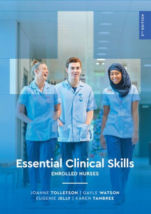 Essential Clinical Skills: Enrolled Nurses By Joanne Tollefson, Gayle Watson, Eugenie Jelly, Karen Tambree