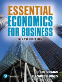 Essential Economics for Business - John Sloman; Elizabeth Jones