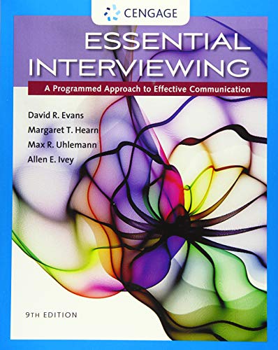 Essential Interviewing: A Programmed Approach to Effective Communication 9th Edition