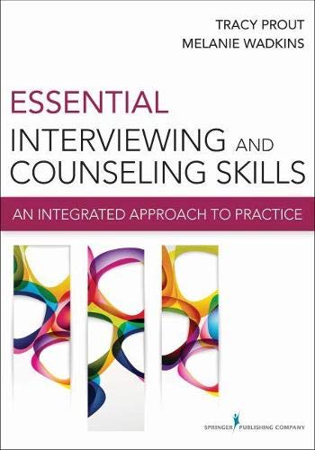 Essential Interviewing and Counseling Skills: An Integrated Approach to Practice - 1st Edition
