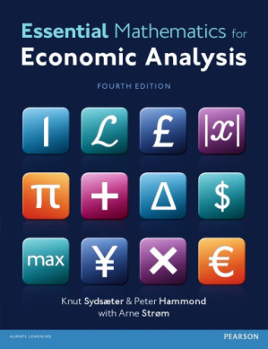 Essential Mathematics for Economic Analysis - Knut Sydsæter, Peter Hammond, Arne Strøm - 9780273760689